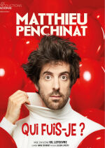 QUI FUIS JE ? MATHIEU PENCHINAT HUMOUR